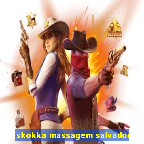 skokka massagem salvador