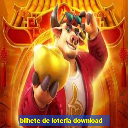 bilhete de loteria download