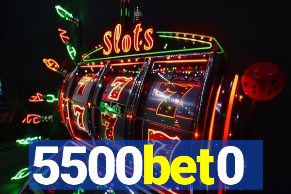 5500bet0