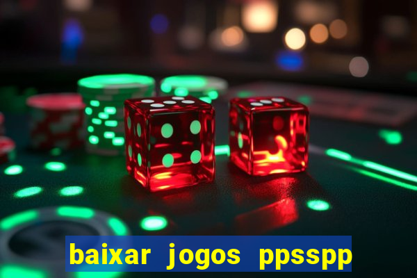 baixar jogos ppsspp para android