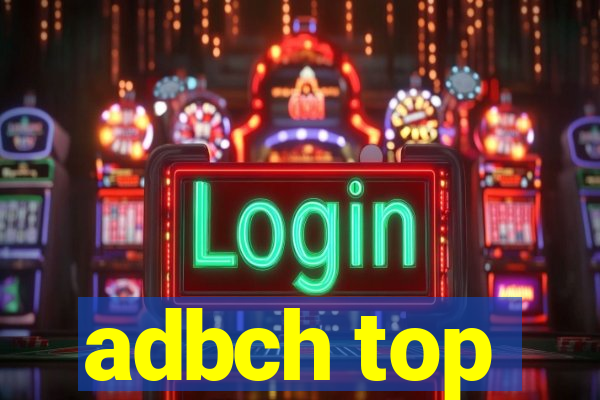 adbch top