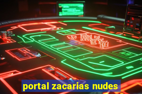 portal zacarias nudes