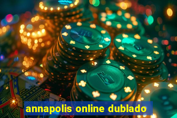 annapolis online dublado