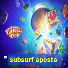 subsurf aposta