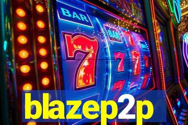 blazep2p