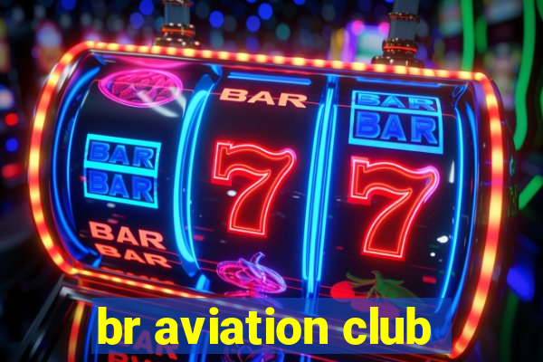 br aviation club