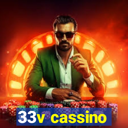 33v cassino