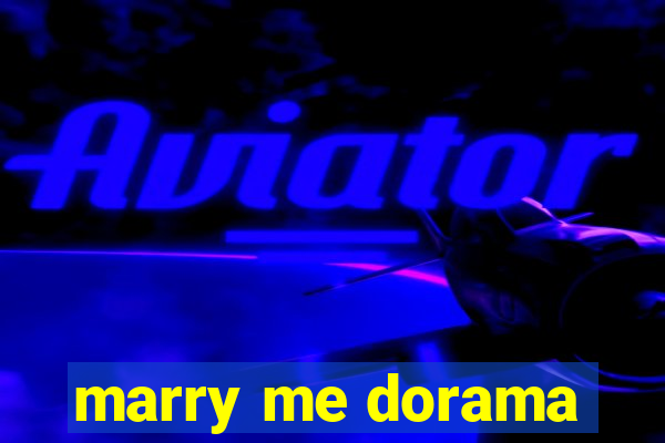 marry me dorama