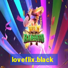 loveflix.black