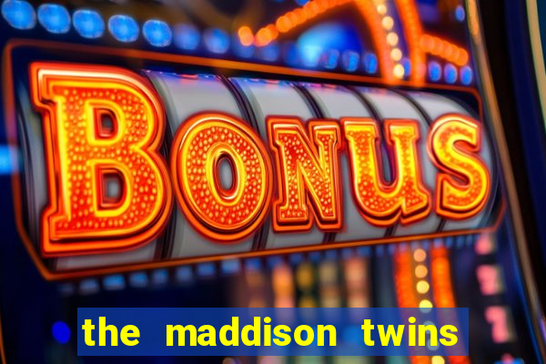 the maddison twins onlyfans free