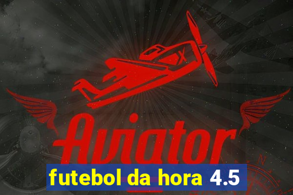 futebol da hora 4.5