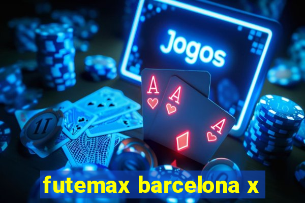 futemax barcelona x