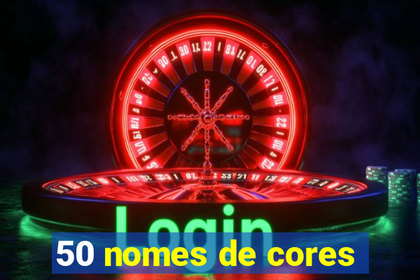 50 nomes de cores