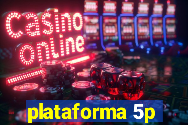 plataforma 5p