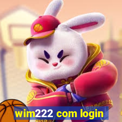 wim222 com login