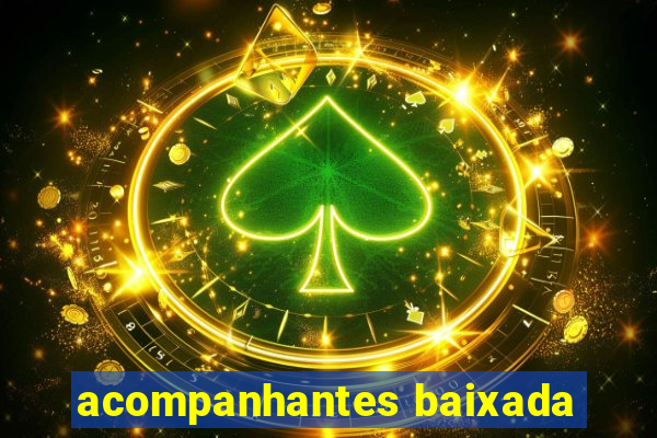 acompanhantes baixada