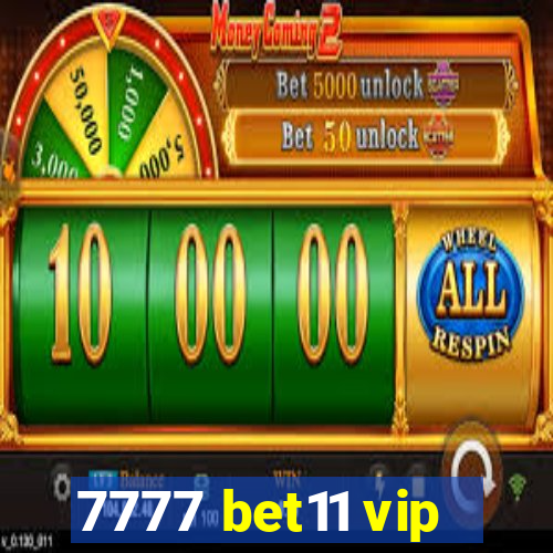 7777 bet11 vip