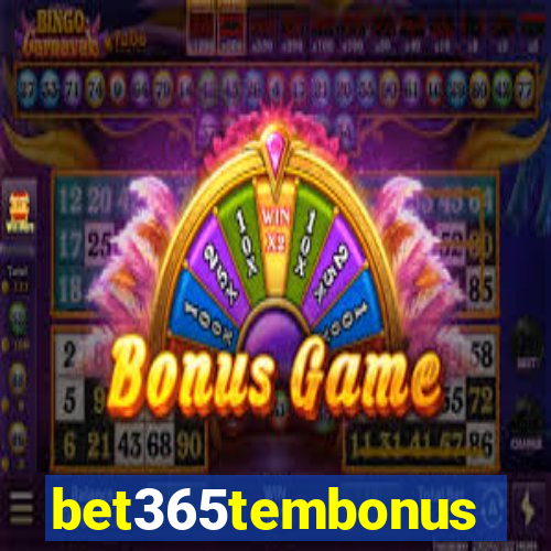 bet365tembonus