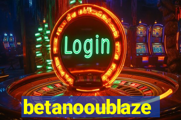 betanooublaze