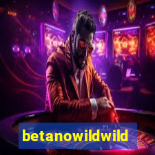 betanowildwild