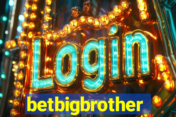 betbigbrother