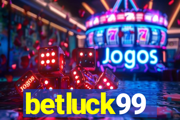 betluck99