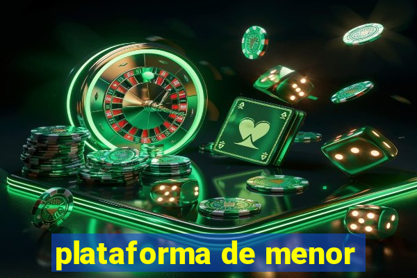 plataforma de menor