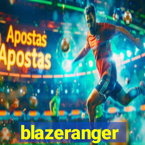 blazeranger