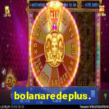 bolanaredeplus.vip