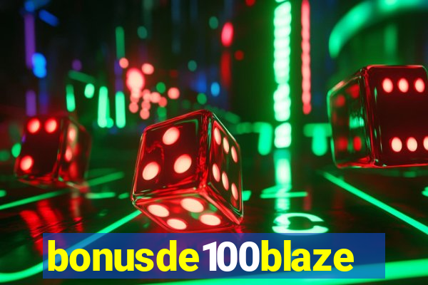 bonusde100blaze