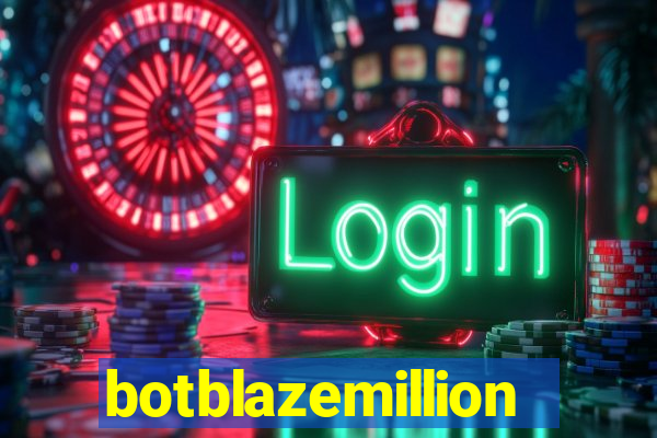 botblazemillion