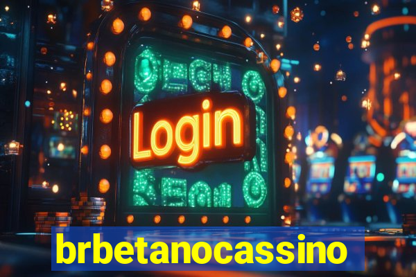 brbetanocassino