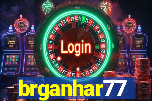 brganhar77