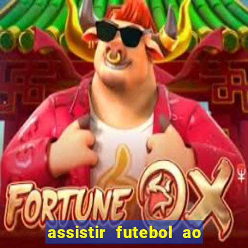 assistir futebol ao vivo multimarcas