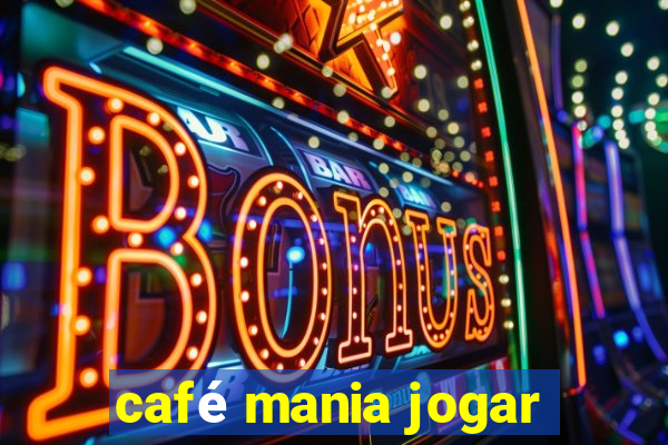 café mania jogar