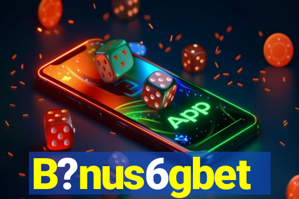 B?nus6gbet