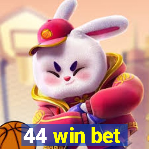 44 win bet