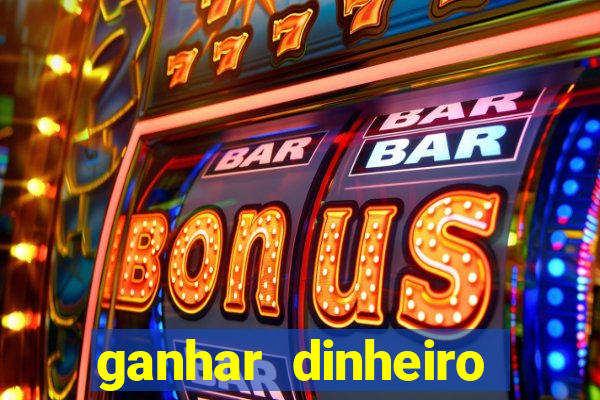 ganhar dinheiro online jogando