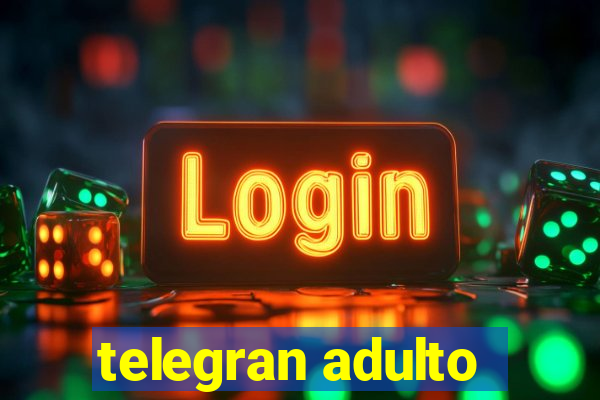 telegran adulto