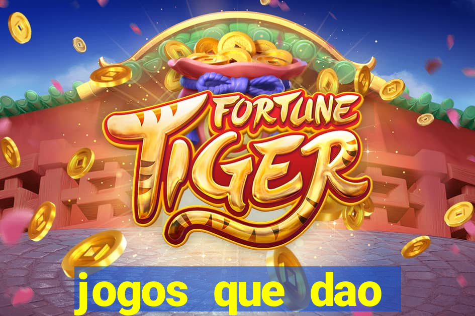 jogos que dao dinheiro ao se cadastrar