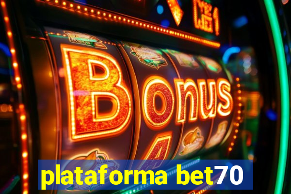 plataforma bet70