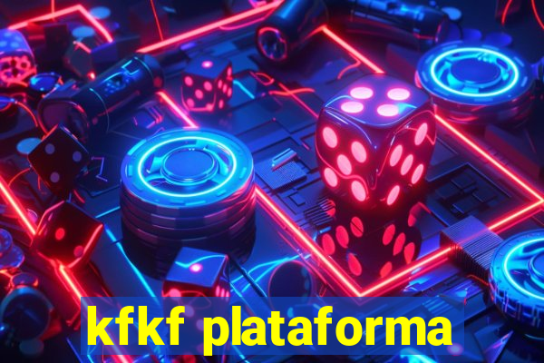 kfkf plataforma