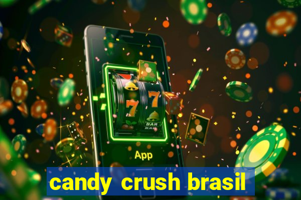 candy crush brasil