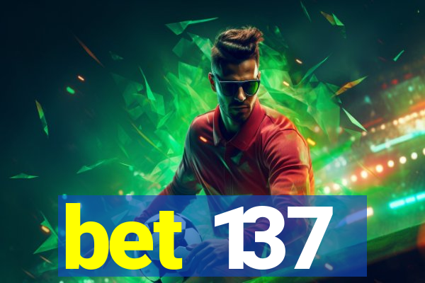 bet 137