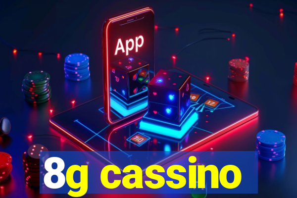 8g cassino