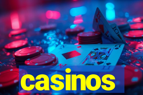 casinos