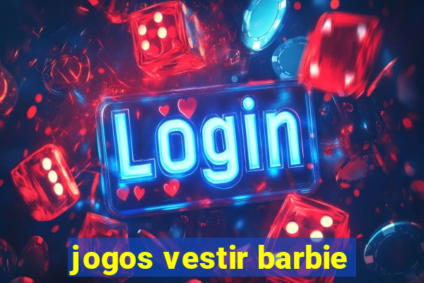 jogos vestir barbie