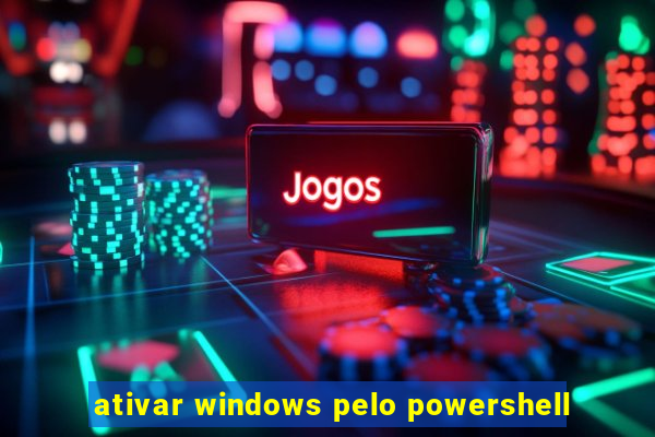 ativar windows pelo powershell