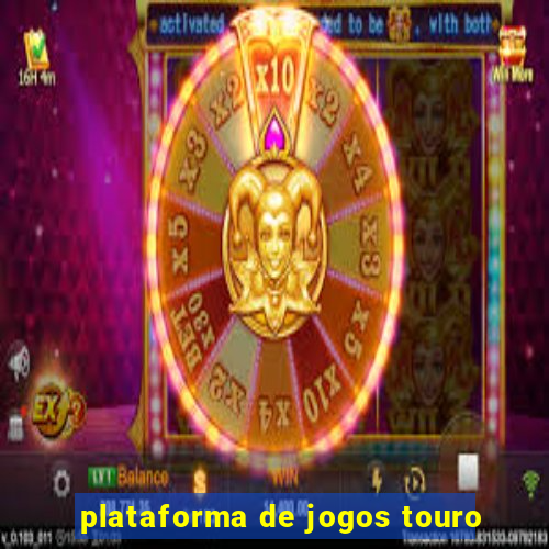 plataforma de jogos touro