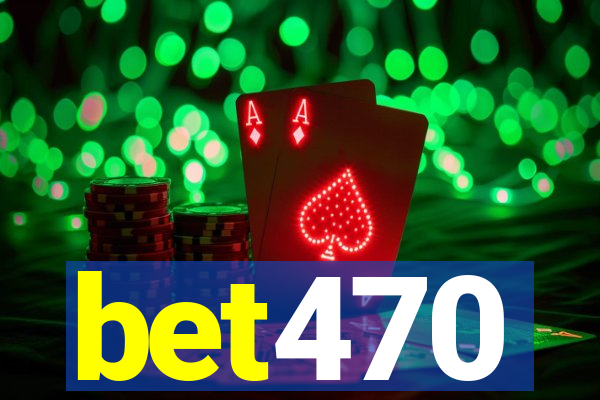 bet470